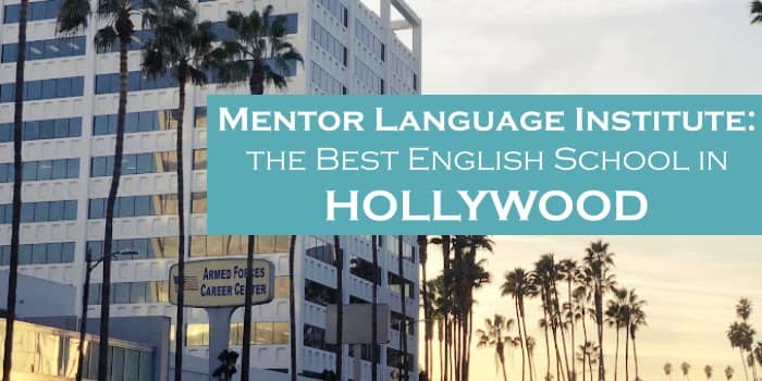 Mentor Language Institute Mejor Escuela Inglés en Hollywood Los Angeles opiniones