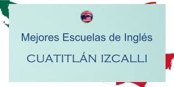 mejores escuelas de inglés cerca de mi en Cuautitlán Izcalli