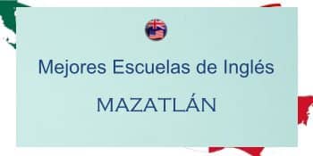 mejores escuelas de inglés cerca de mi en Mazatlan